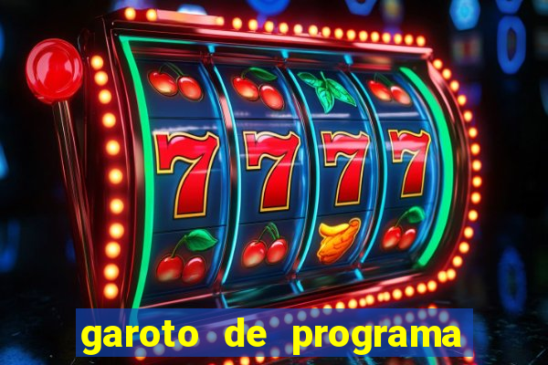 garoto de programa zona leste